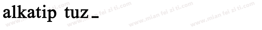 alkatip tuz字体转换